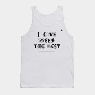 I Love Beer The Best Tank Top